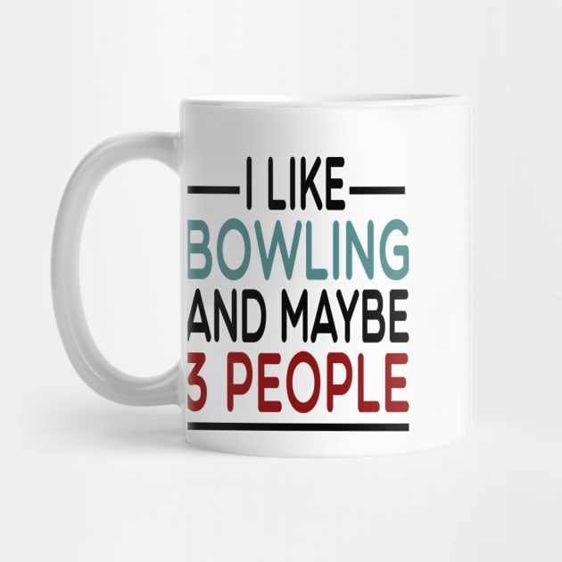 i like bowling and maybe 3 people: funny bowler gift idea / Bowling Gift for mens and womens / Bowler Tee / Bowling Gift, Birthday Present watercolor style idea design by First look